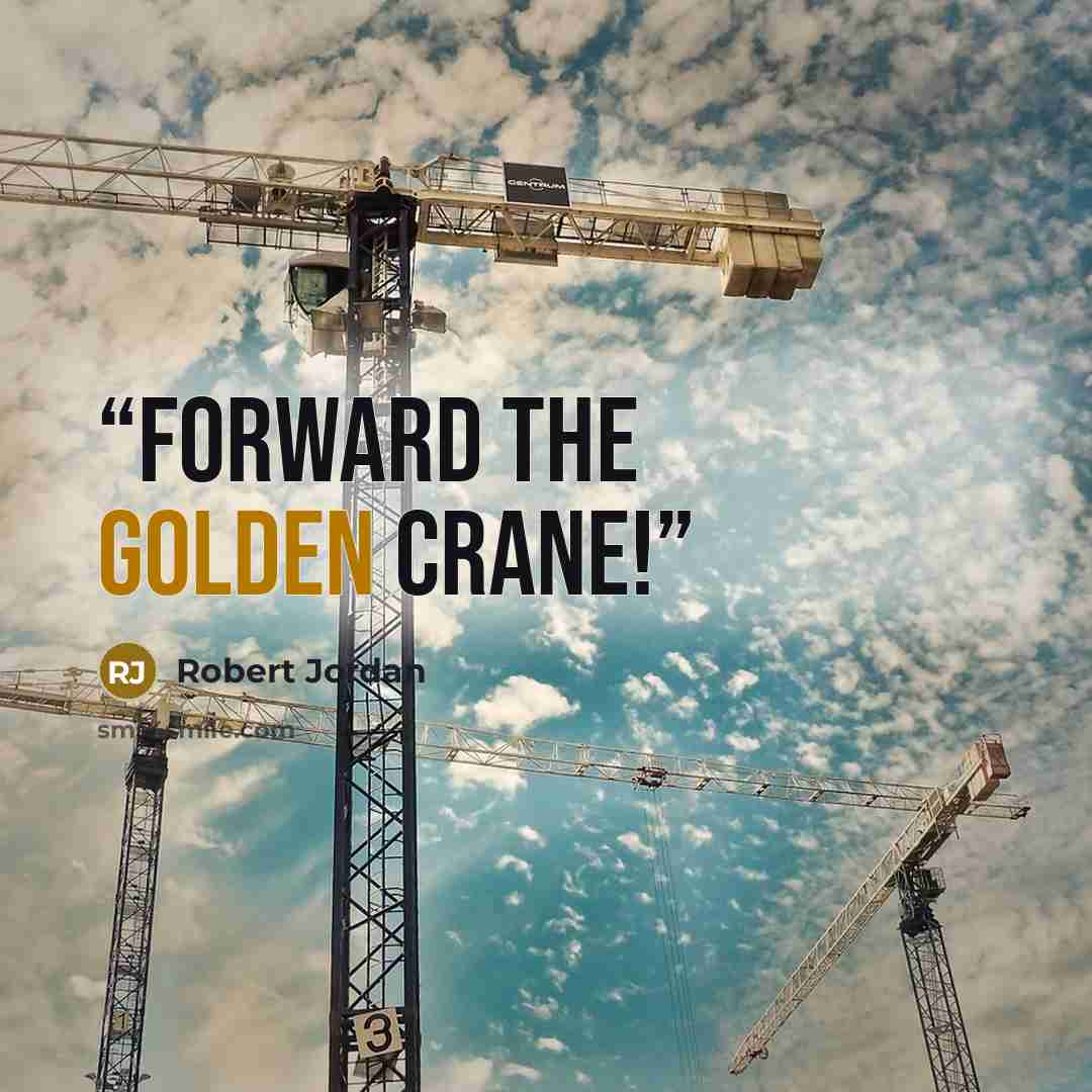 “Forward the Golden Crane!” quote by Robert Jordan