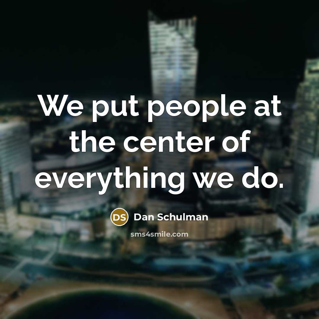 “We put people at the center of everything we do.” quote by Dan Schulman