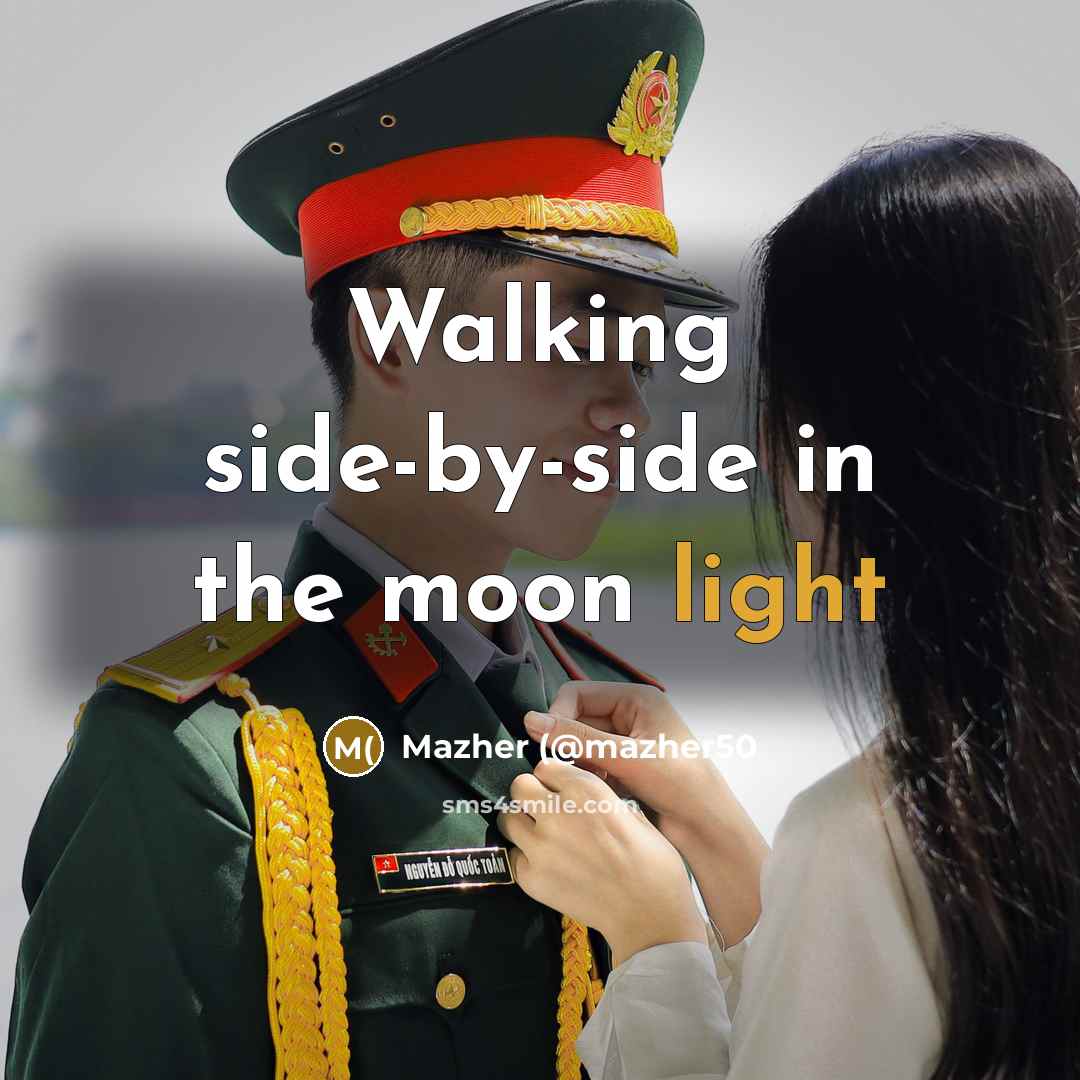 “Walking side-by-side in the moon light” quote by Mazher (@mazher50