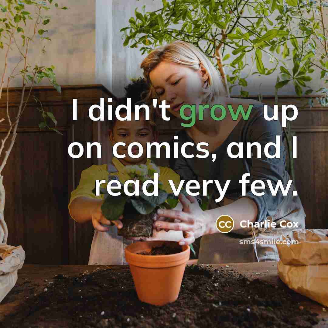 “I didn't grow up on comics, and I read very few.” quote by Charlie Cox