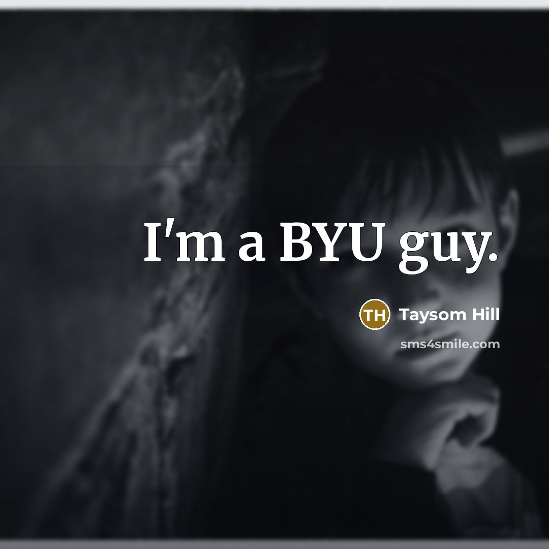 “I'm a BYU guy.” quote by Taysom Hill