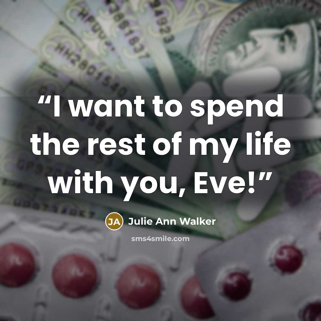 “I want to spend the rest of my life with you, Eve!” quote by Julie Ann Walker