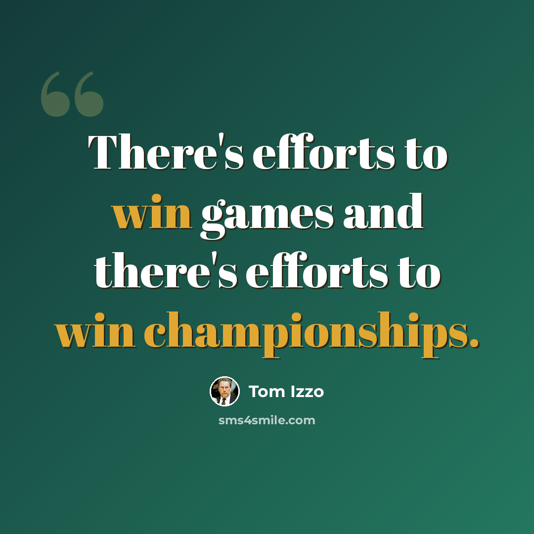 “There's efforts to win games and there's efforts to win championships.” quote by Tom Izzo
