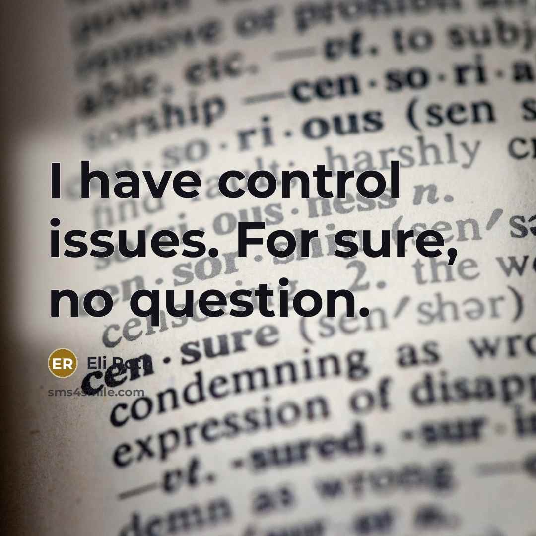 “I have control issues. For sure, no question.” quote by Eli Roth