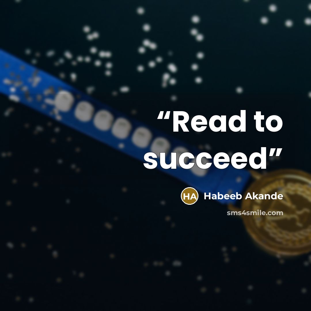 “Read to succeed” quote by Habeeb Akande