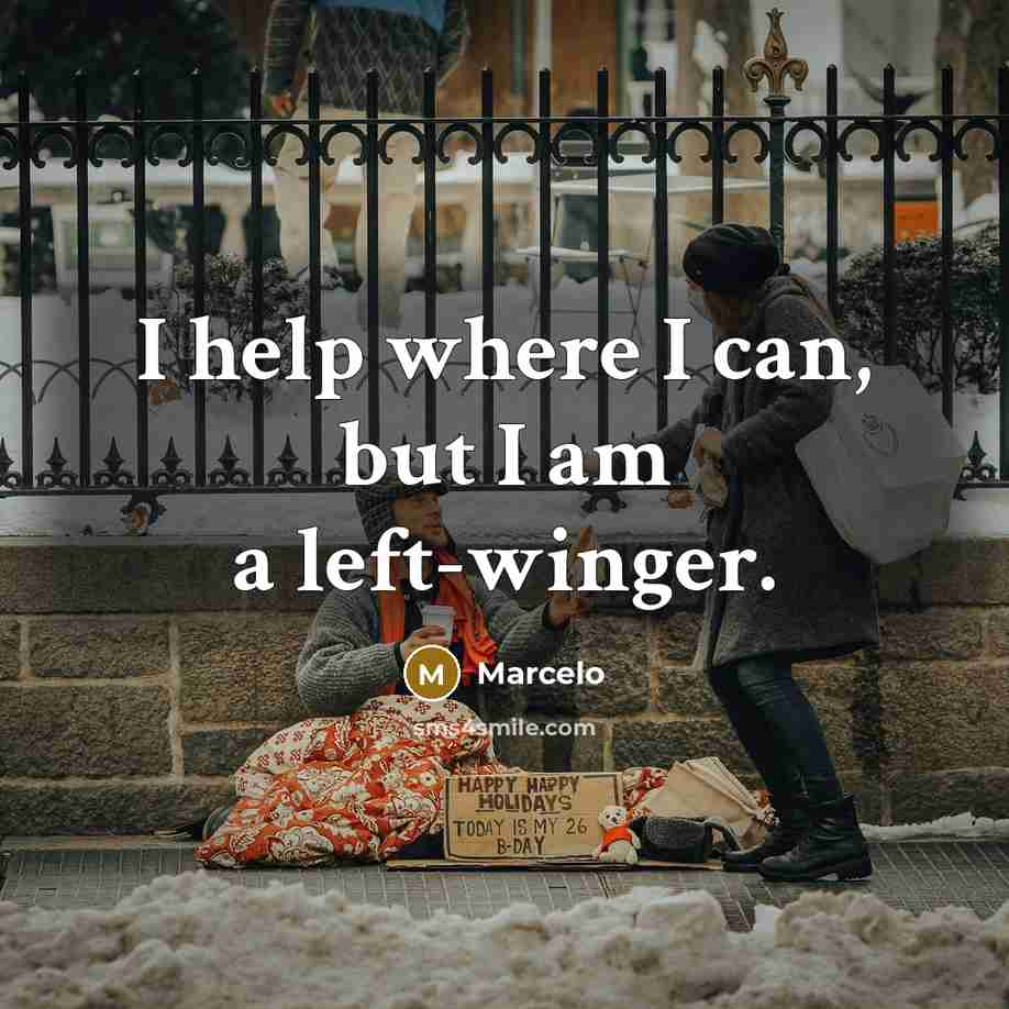 “I help where I can, but I am a left-winger.” quote by Marcelo