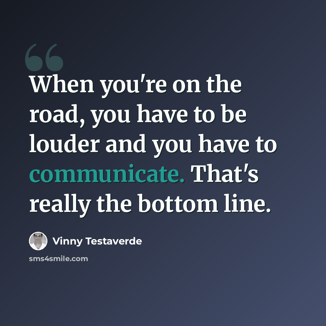 “When you're on the road, you have to be louder and you have to communicate. That's really the bottom line.” quote by Vinny Testaverde