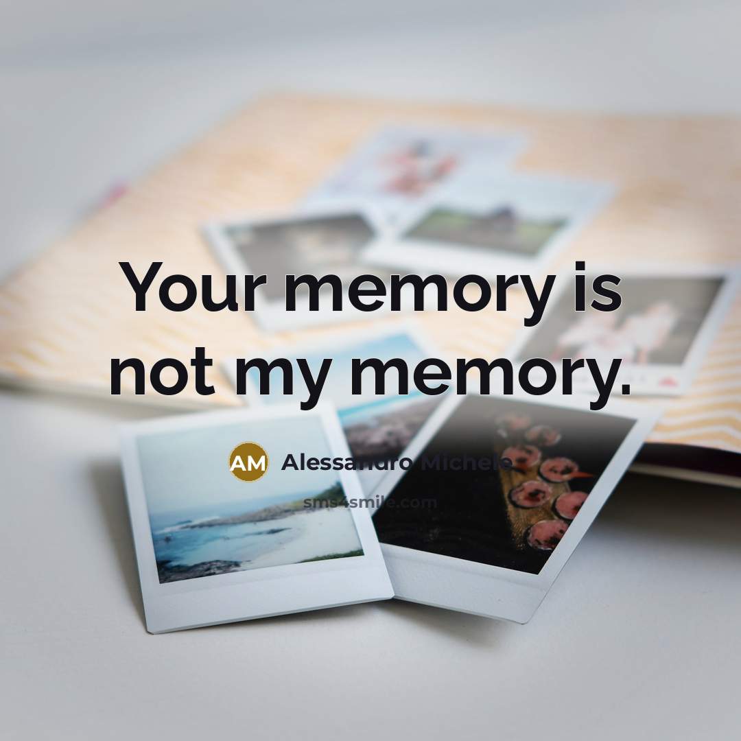 “Your memory is not my memory.” quote by Alessandro Michele