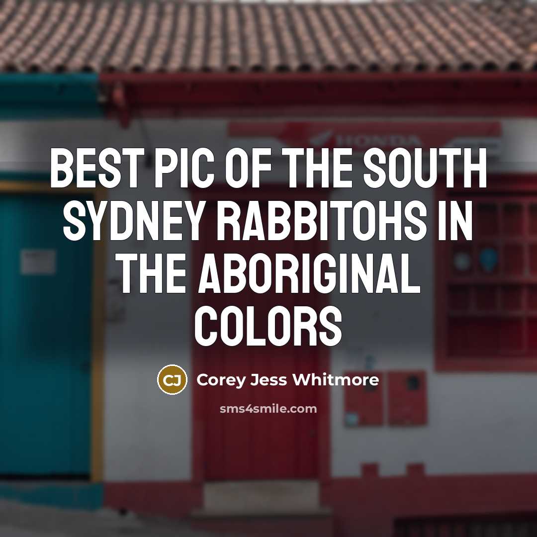 “Best pic of the south sydney rabbitohs in the aboriginal colors” quote by Corey Jess Whitmore
