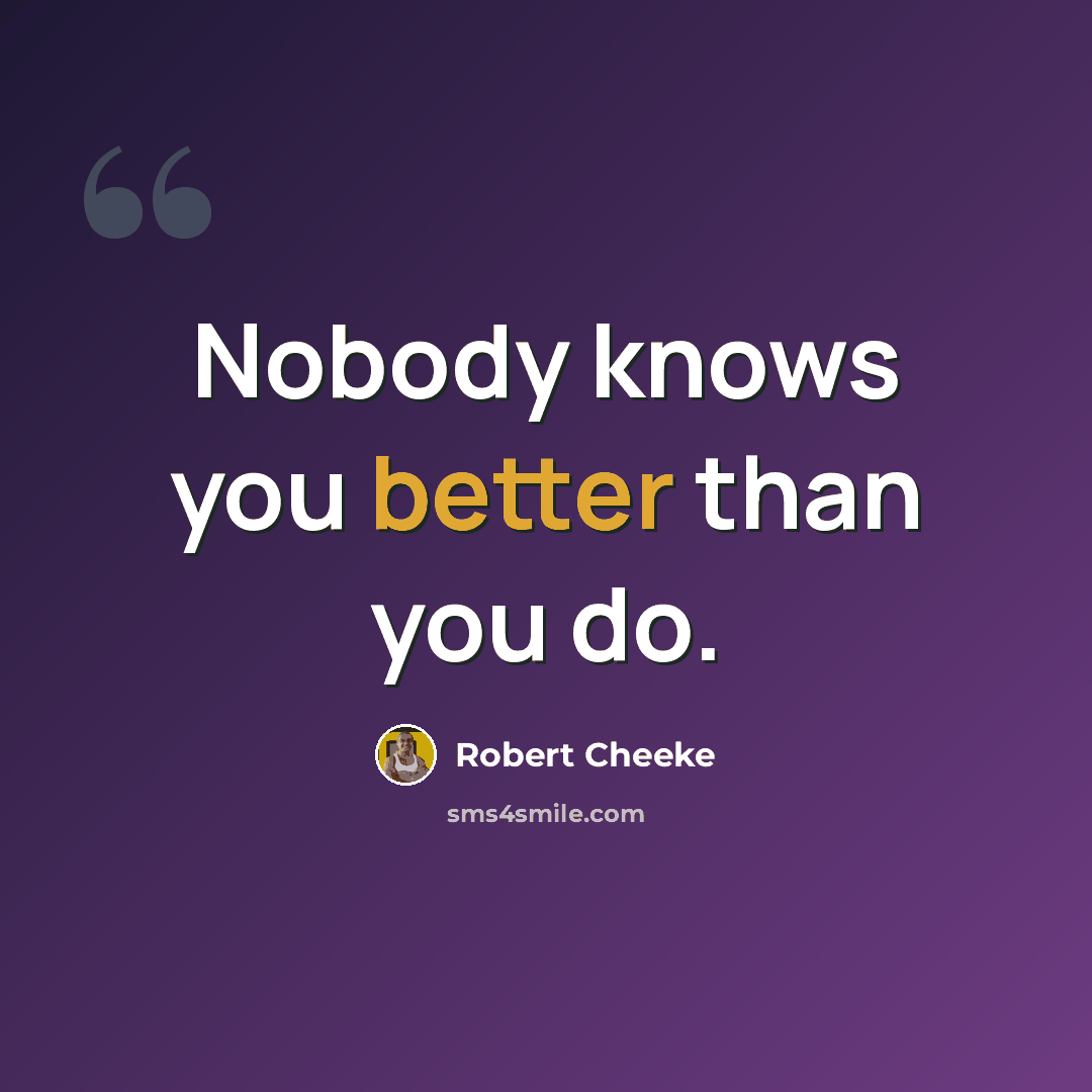 “Nobody knows you better than you do.” quote by Robert Cheeke
