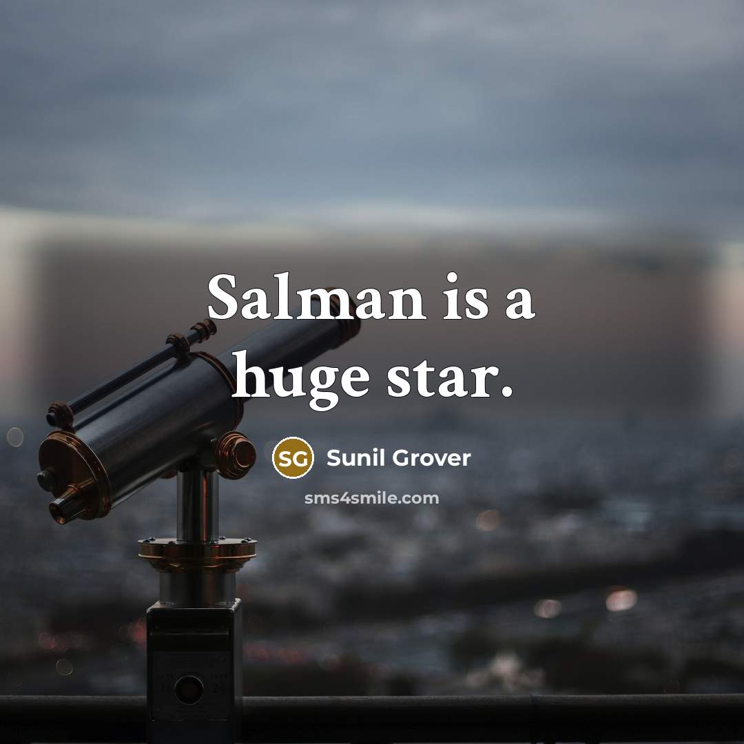 “Salman is a huge star.” quote by Sunil Grover