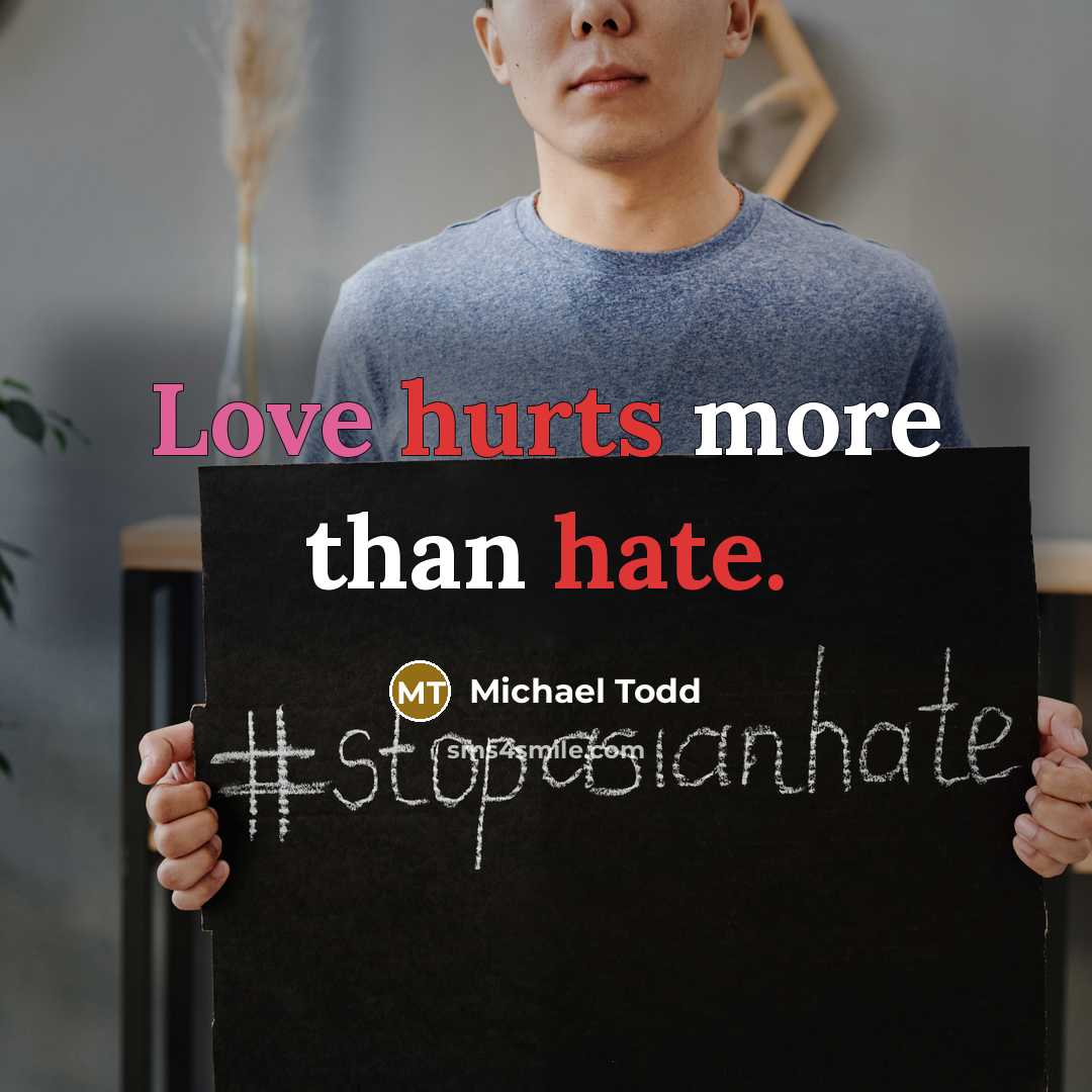 “Love hurts more than hate.” quote by Michael Todd