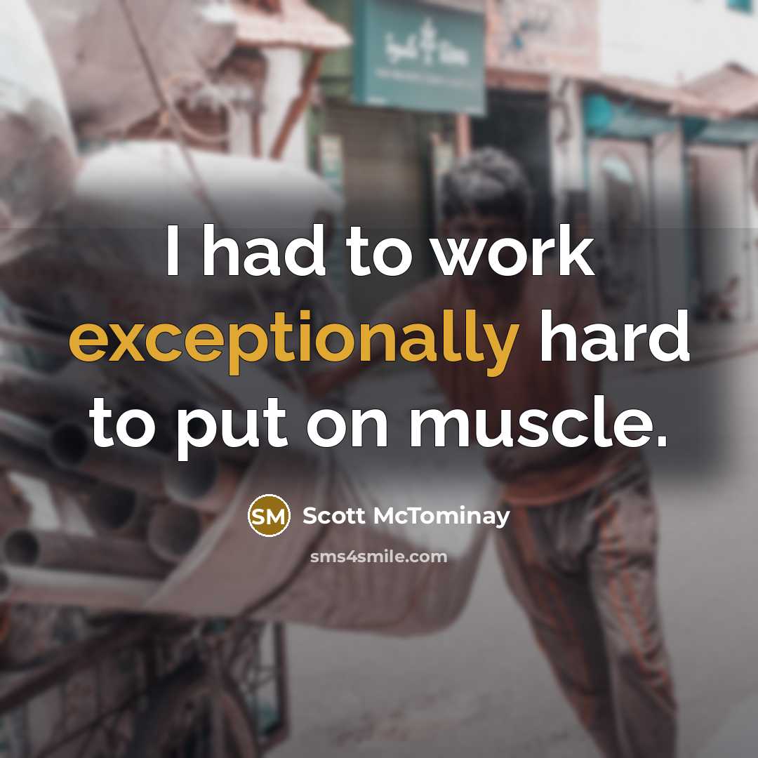 “I had to work exceptionally hard to put on muscle.” quote by Scott McTominay