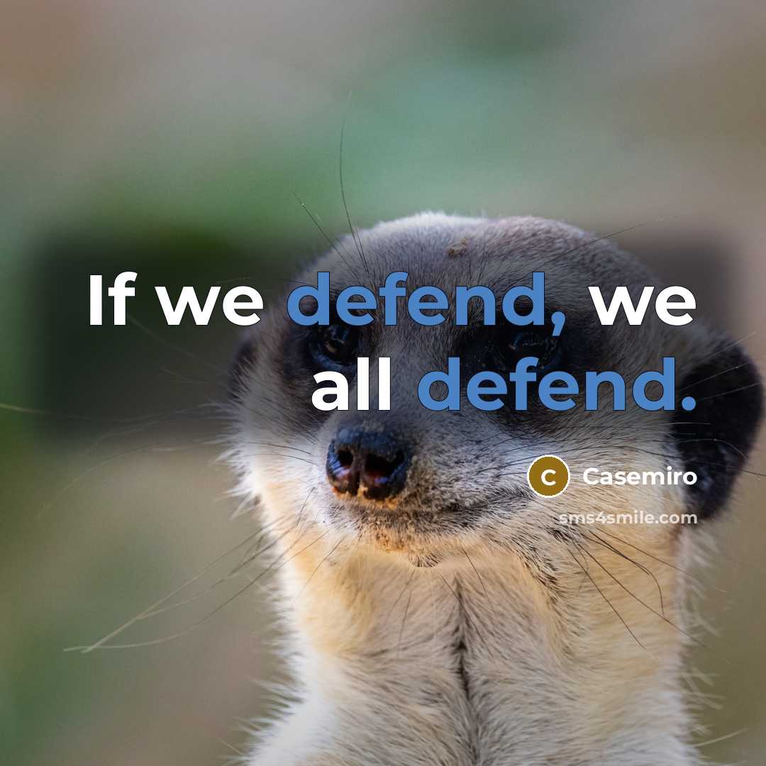 “If we defend, we all defend.” quote by Casemiro