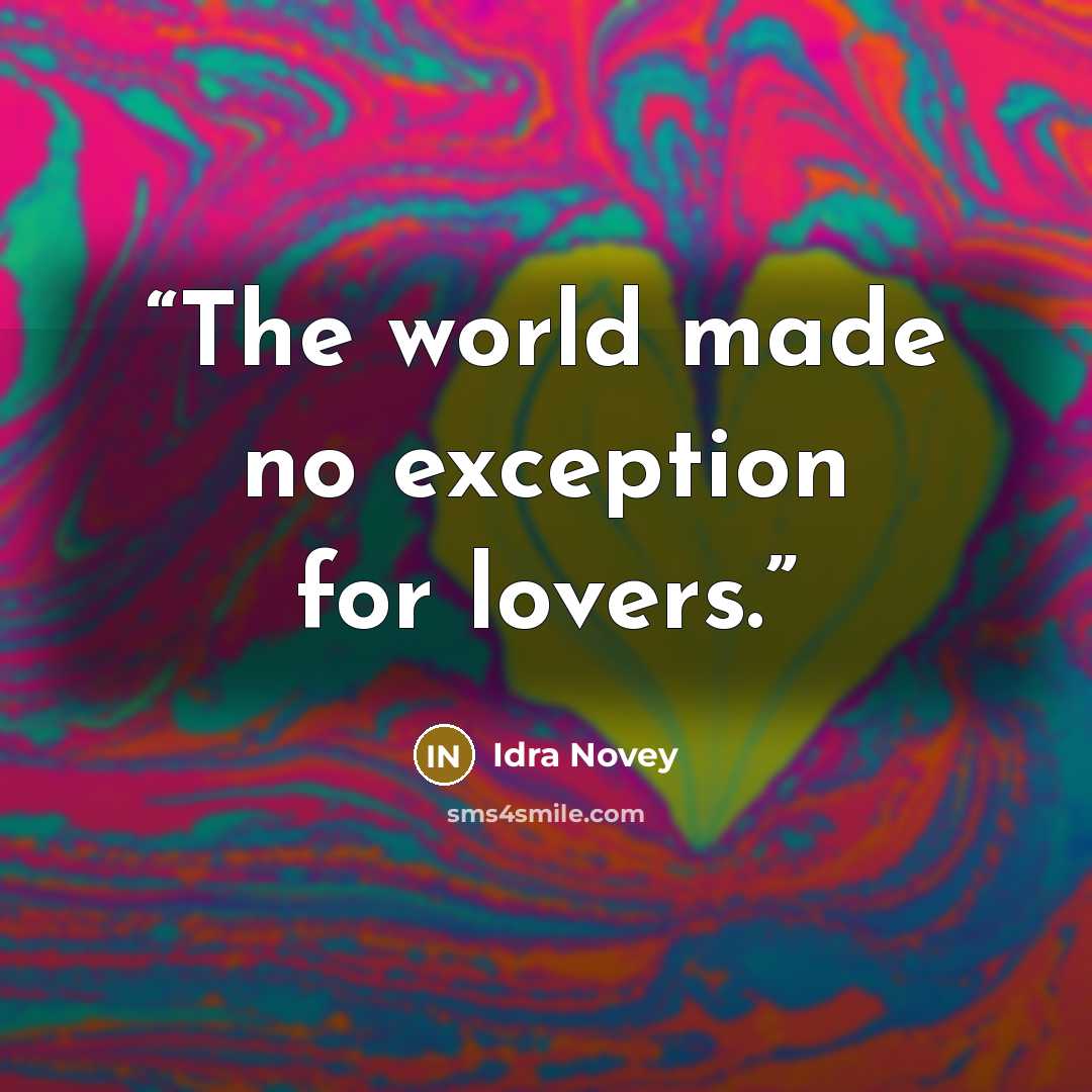 “The world made no exception for lovers.” quote by Idra Novey