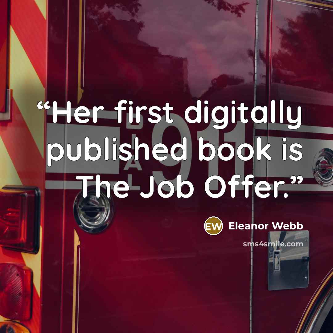 “Her first digitally published book is The Job Offer.” quote by Eleanor Webb