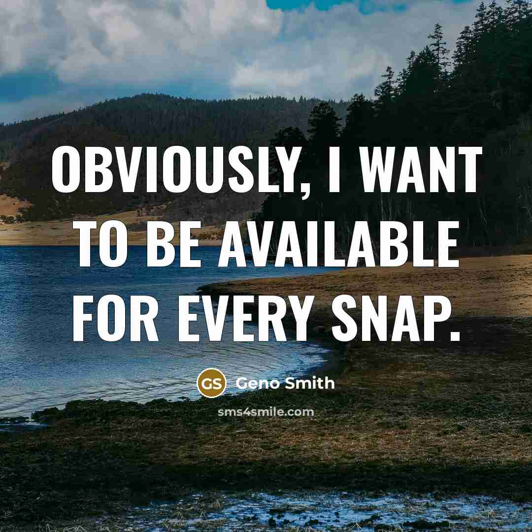 “Obviously, I want to be available for every snap.” quote by Geno Smith