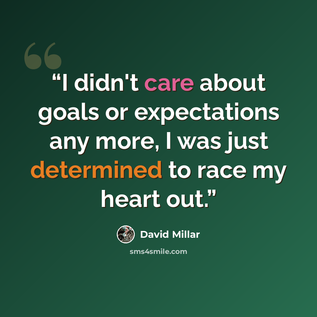 “I didn't care about goals or expectations any more, I was just determined to race my heart out.” quote by David Millar
