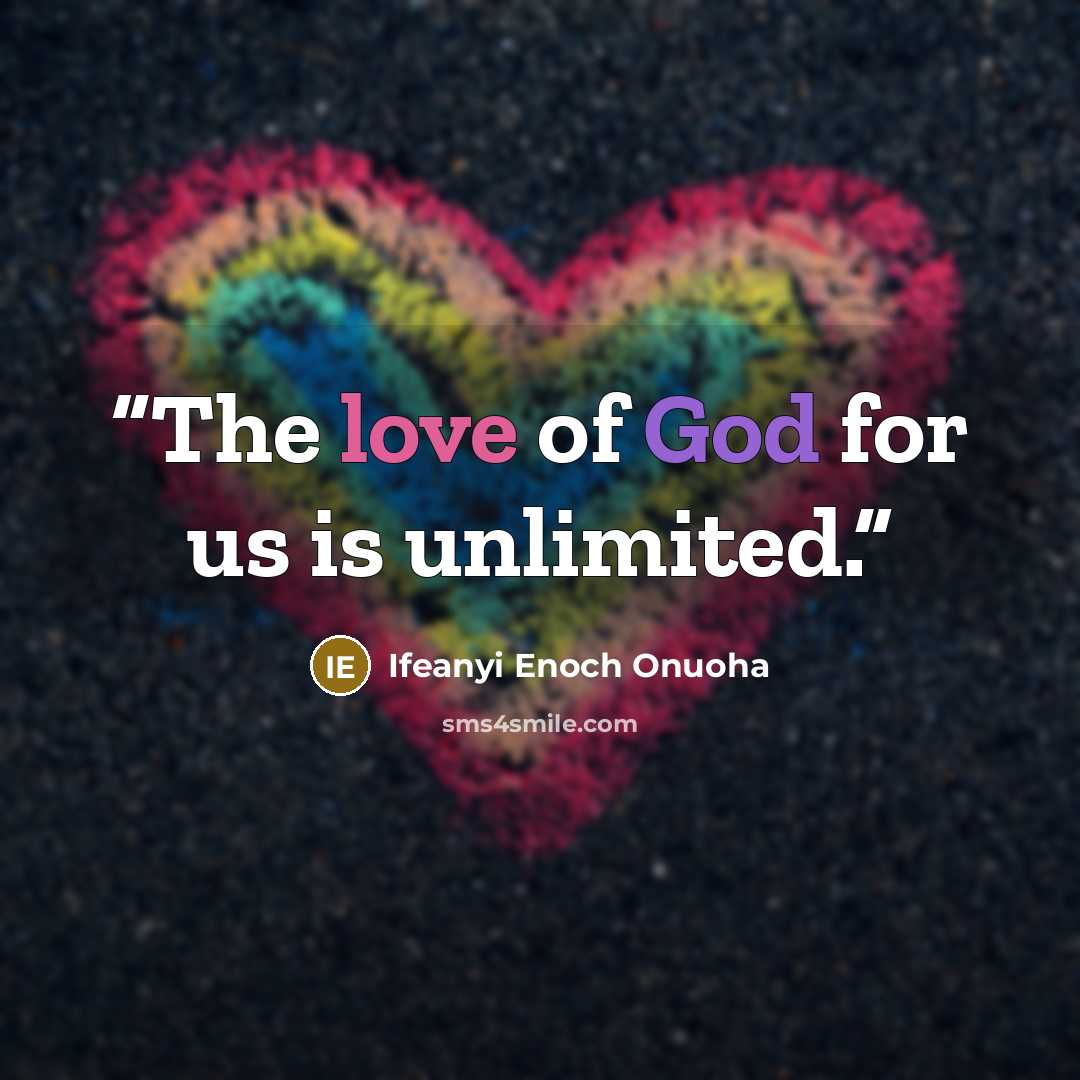 “The love of God for us is unlimited.” quote by Ifeanyi Enoch Onuoha