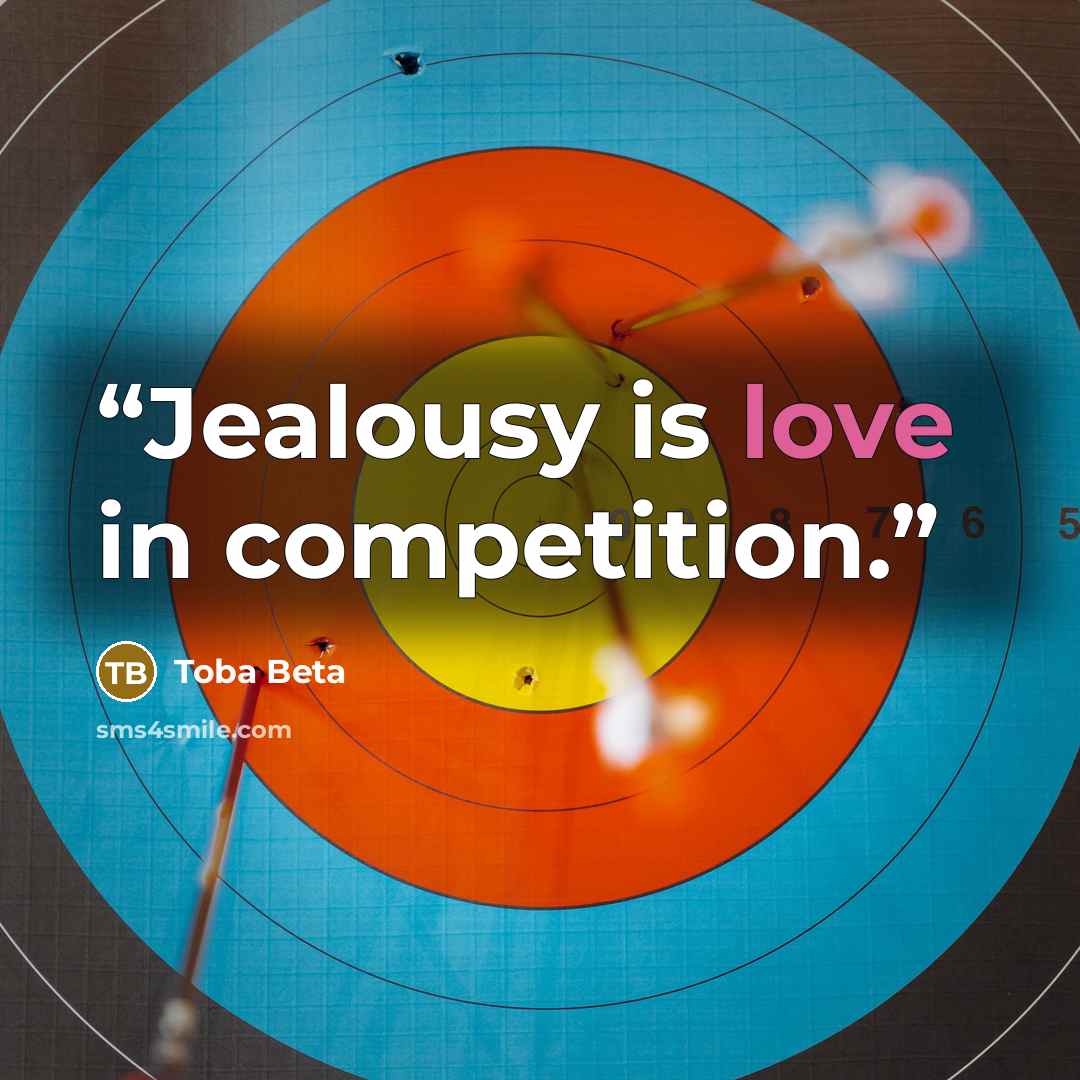 “Jealousy is love in competition.” quote by Toba Beta