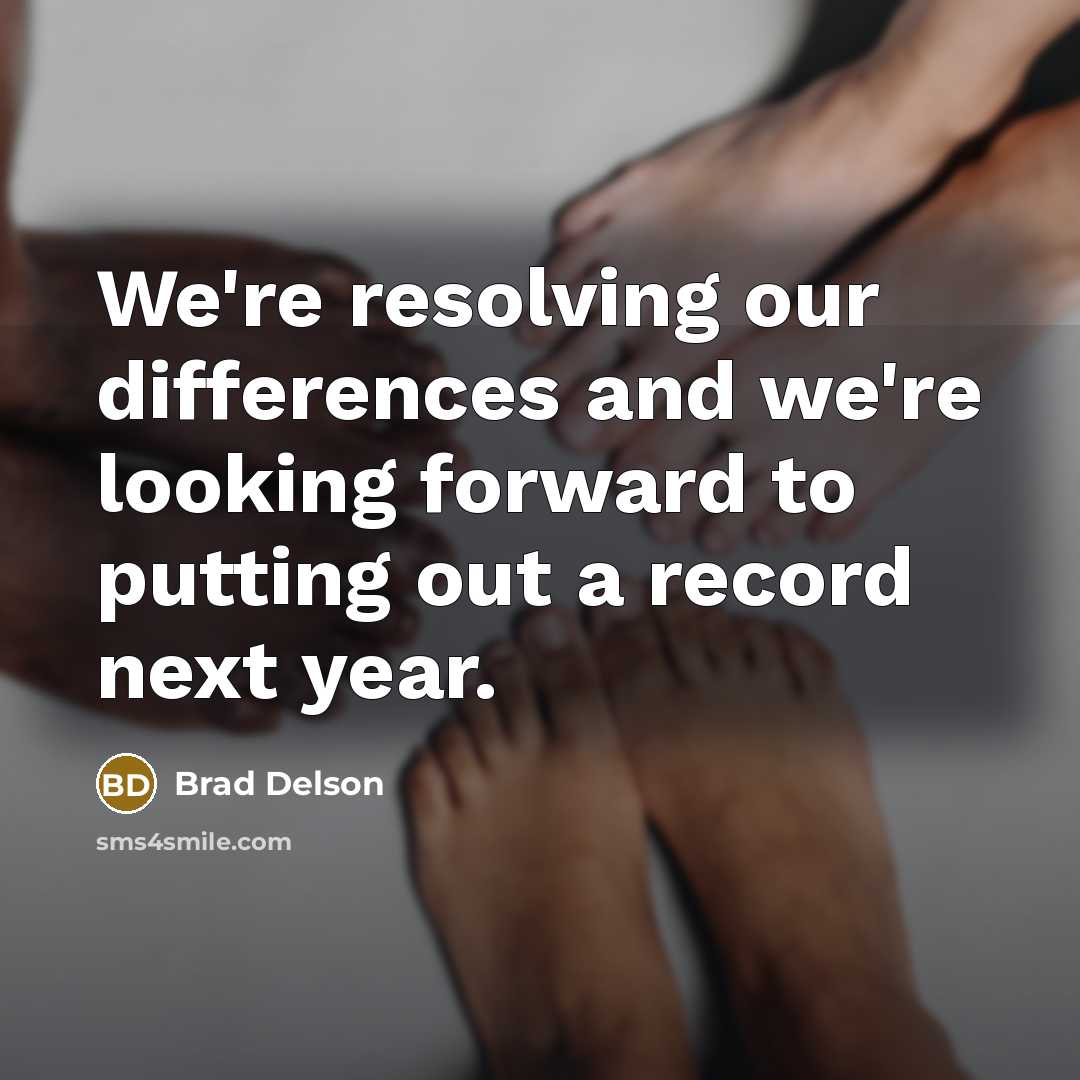 “We're resolving our differences and we're looking forward to putting out a record next year.” quote by Brad Delson