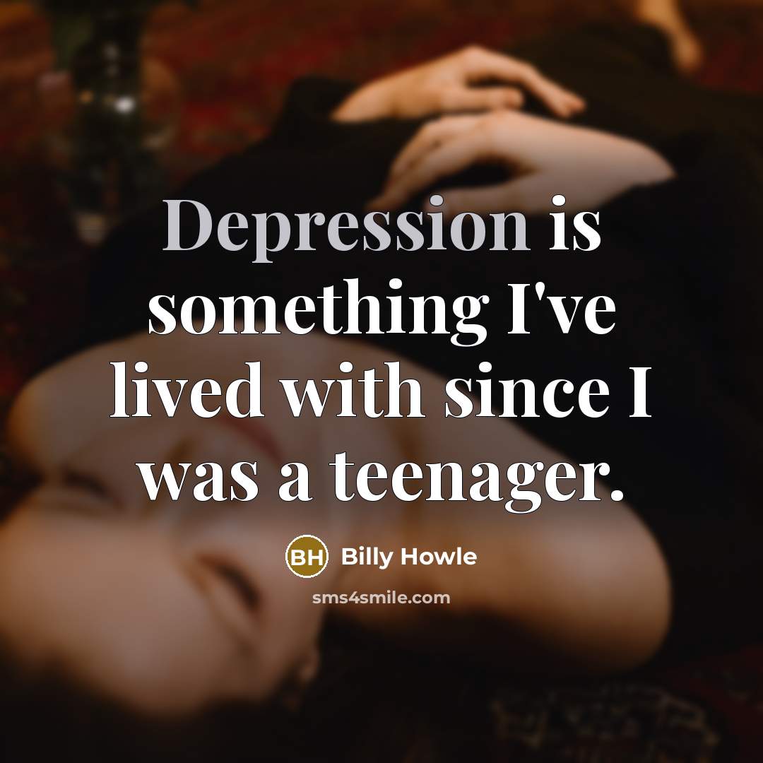 “Depression is something I've lived with since I was a teenager.” quote by Billy Howle