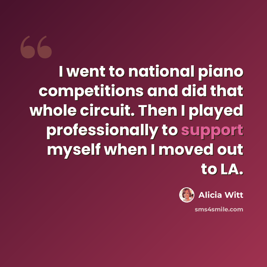 “I went to national piano competitions and did that whole circuit. Then I played professionally to support myself when I moved out to LA.” quote by Alicia Witt