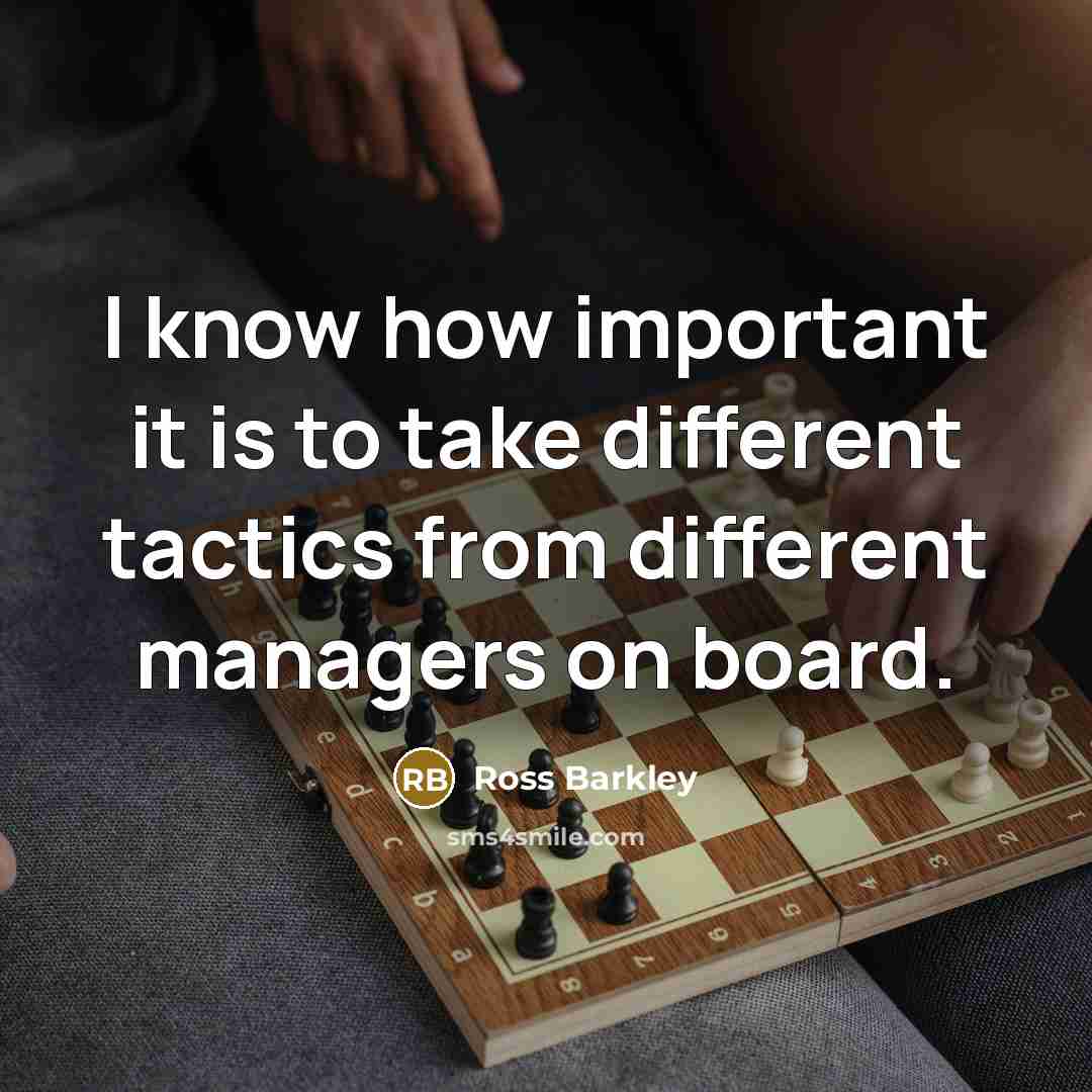“I know how important it is to take different tactics from different managers on board.” quote by Ross Barkley