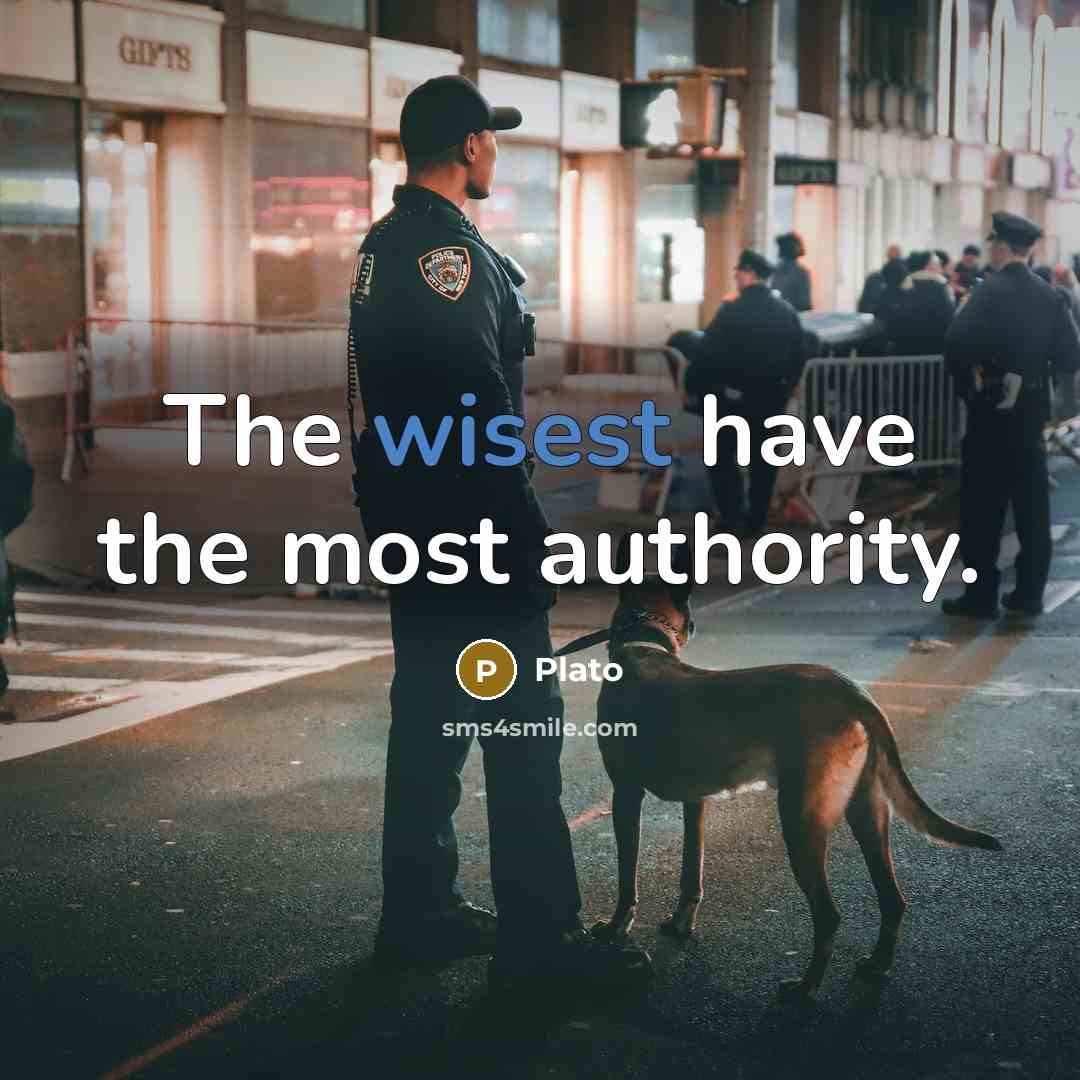 “The wisest have the most authority.” quote by Plato