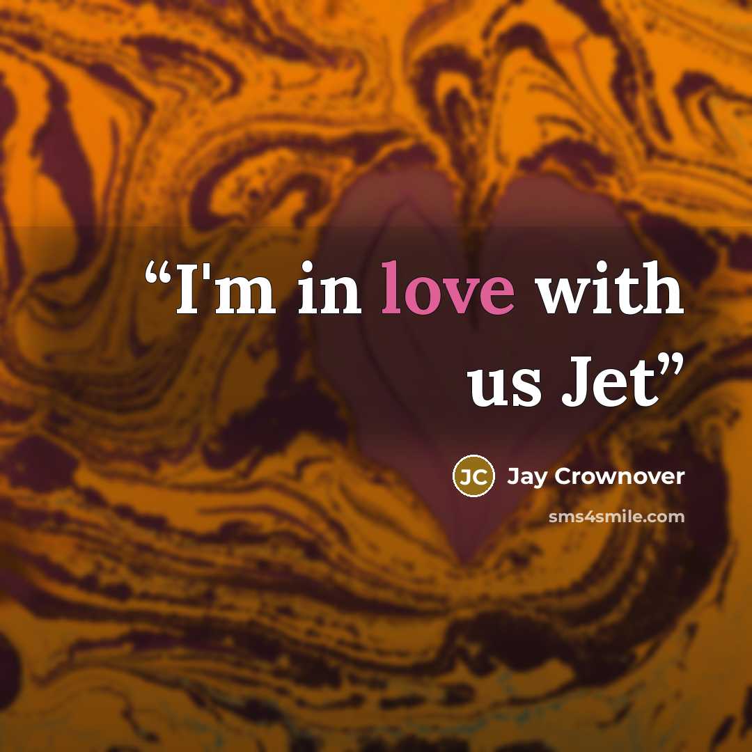 “I'm in love with us Jet” quote by Jay Crownover