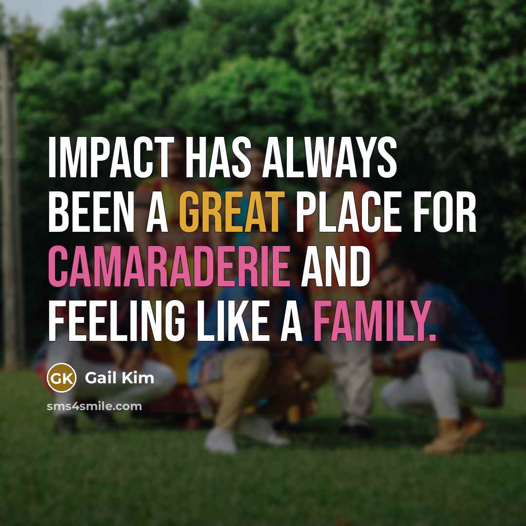 “Impact has always been a great place for camaraderie and feeling like a family.” quote by Gail Kim