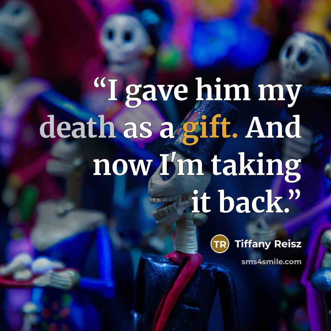 “I gave him my death as a gift. And now I'm taking it back.” quote by Tiffany Reisz