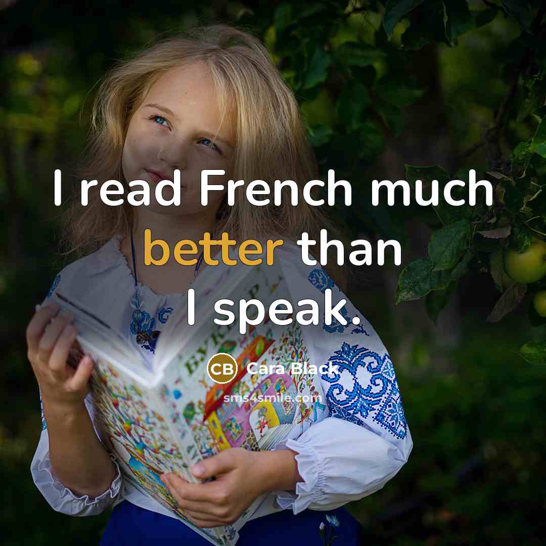 “I read French much better than I speak.” quote by Cara Black