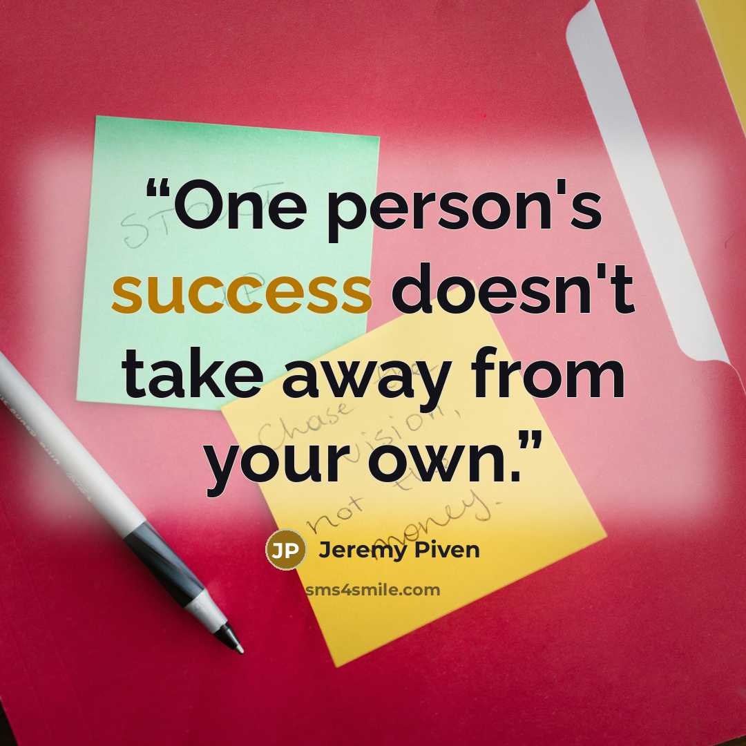 “One person's success doesn't take away from your own.” quote by Jeremy Piven