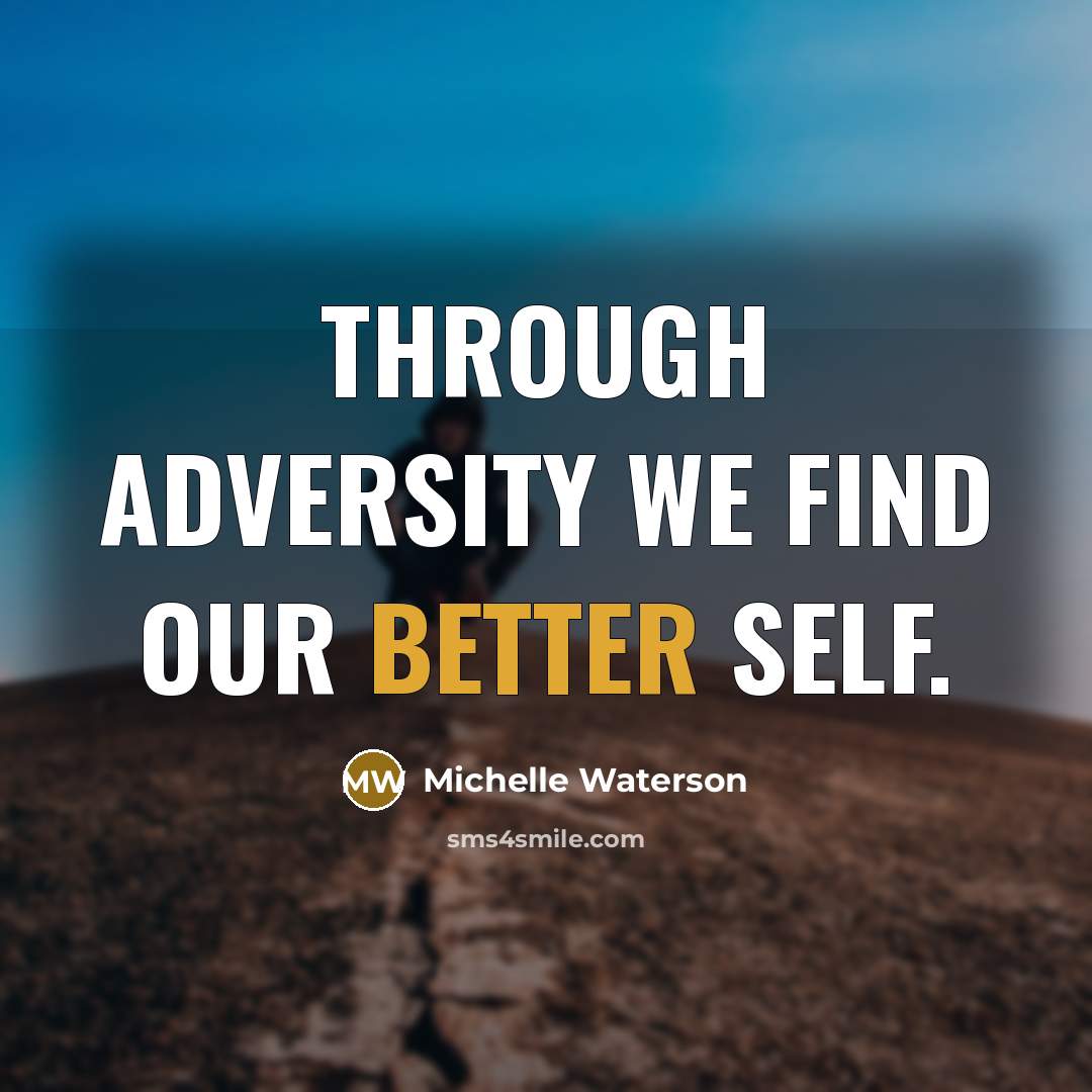 “Through adversity we find our better self.” quote by Michelle Waterson