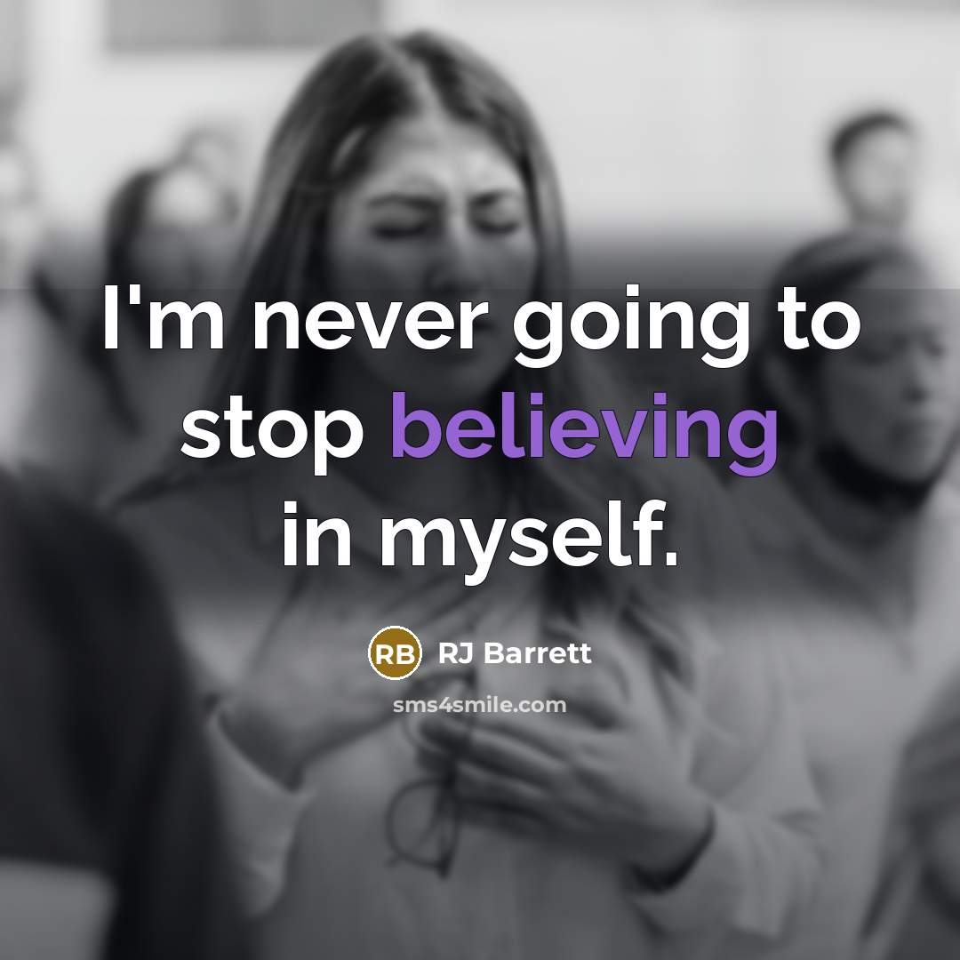 “I'm never going to stop believing in myself.” quote by RJ Barrett