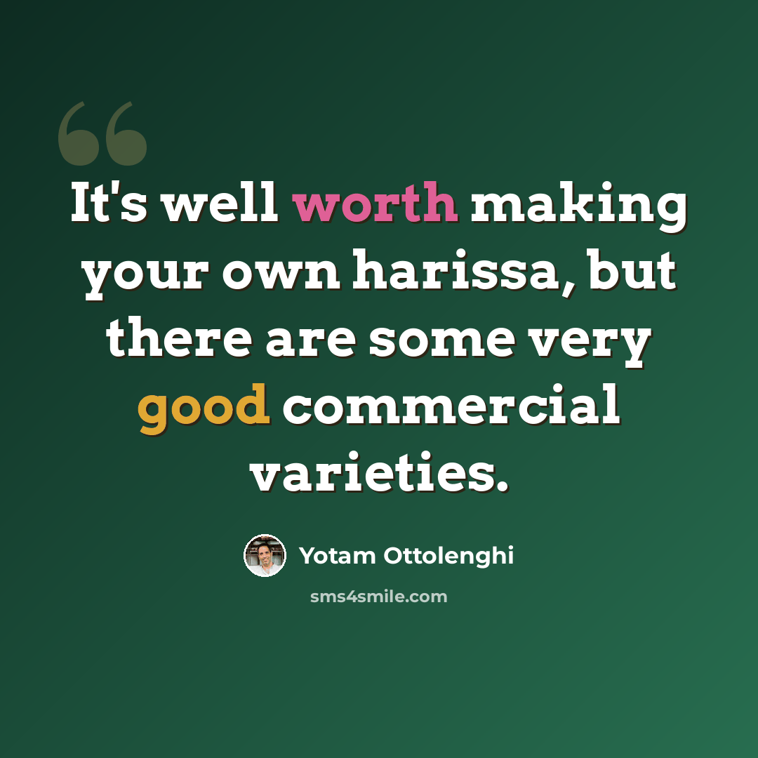 “It's well worth making your own harissa, but there are some very good commercial varieties.” quote by Yotam Ottolenghi