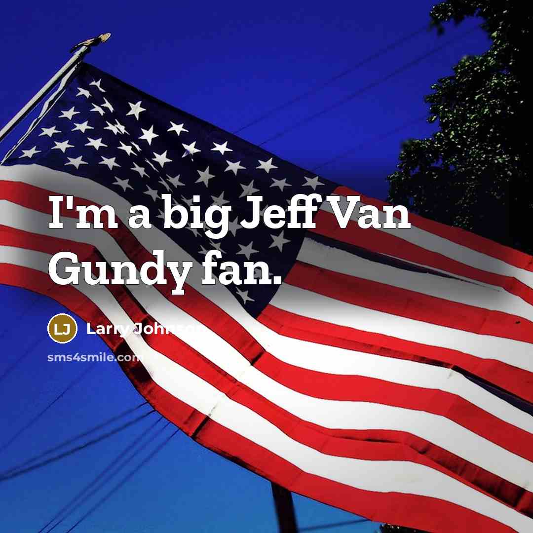 “I'm a big Jeff Van Gundy fan.” quote by Larry Johnson