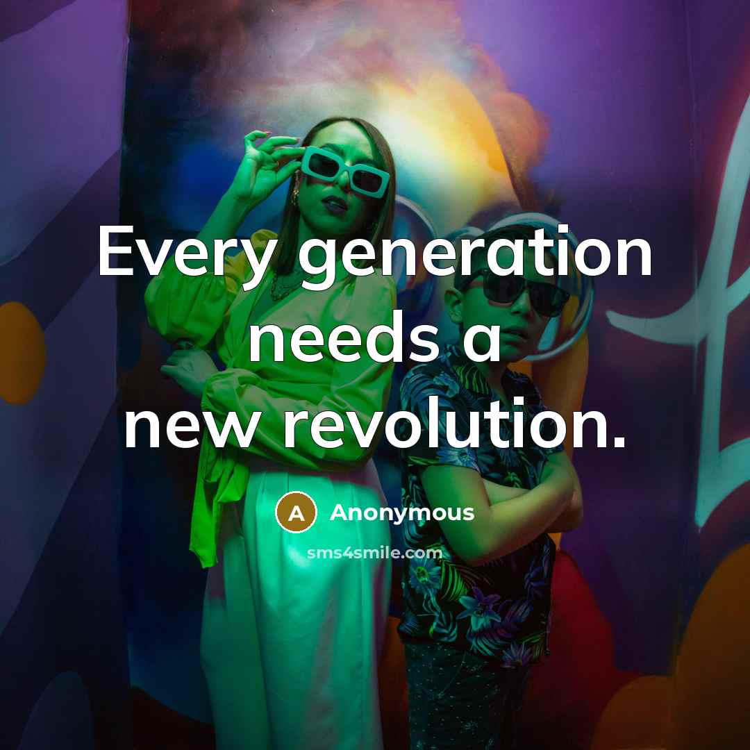 “Every generation needs a new revolution.” quote by Anonymous