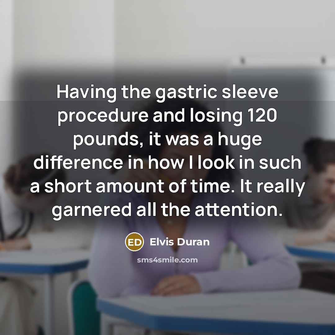 “Having the gastric sleeve procedure and losing 120 pounds, it was a huge difference in how I look in such a short amount of time. It really garnered all the attention.” quote by Elvis Duran