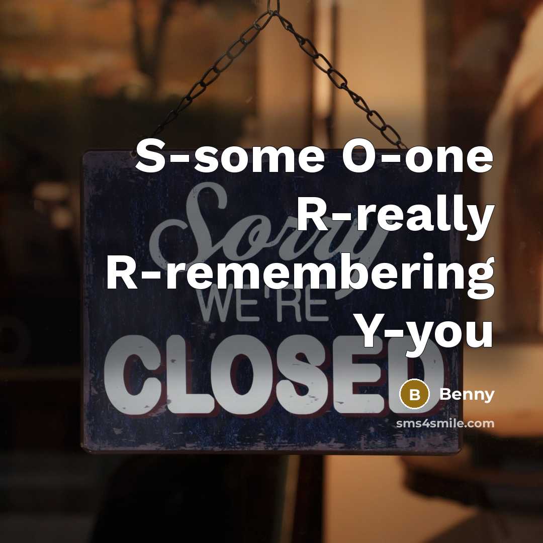 “S-some O-one R-really R-remembering Y-you” quote by Benny