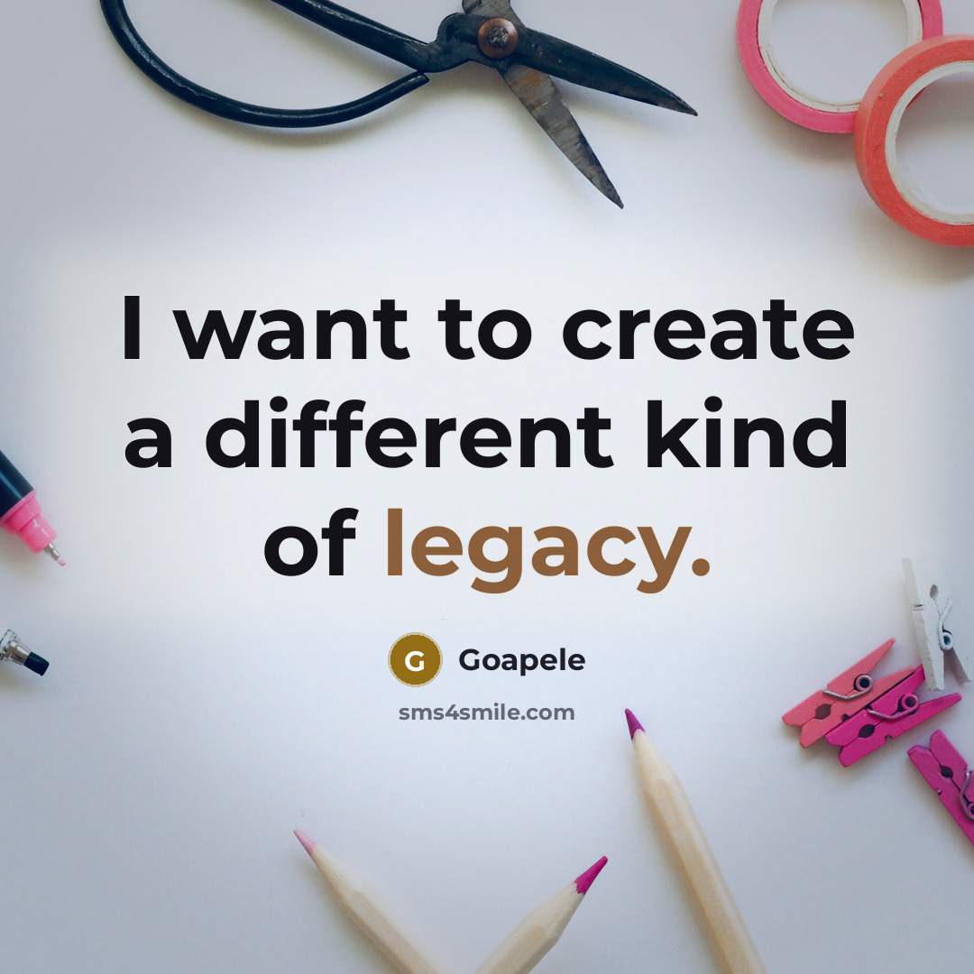 “I want to create a different kind of legacy.” quote by Goapele