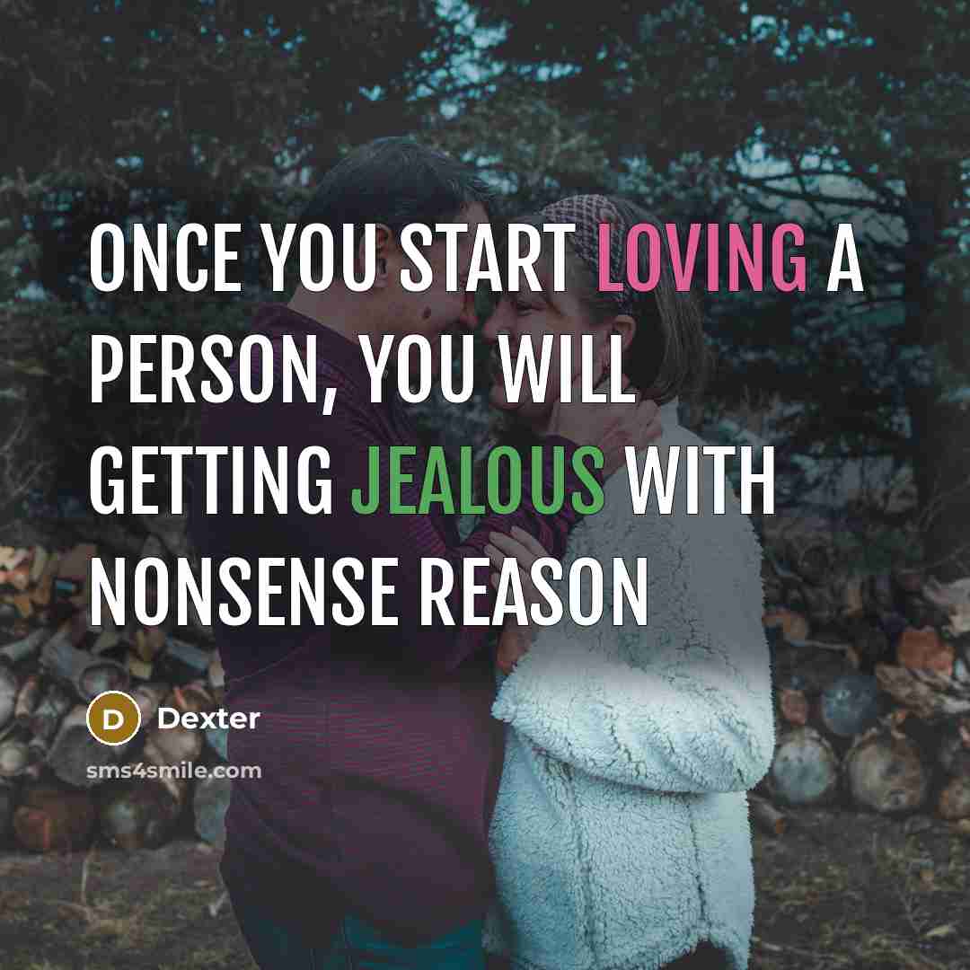 “Once you start loving a person, you will getting jealous with nonsense reason” quote by Dexter