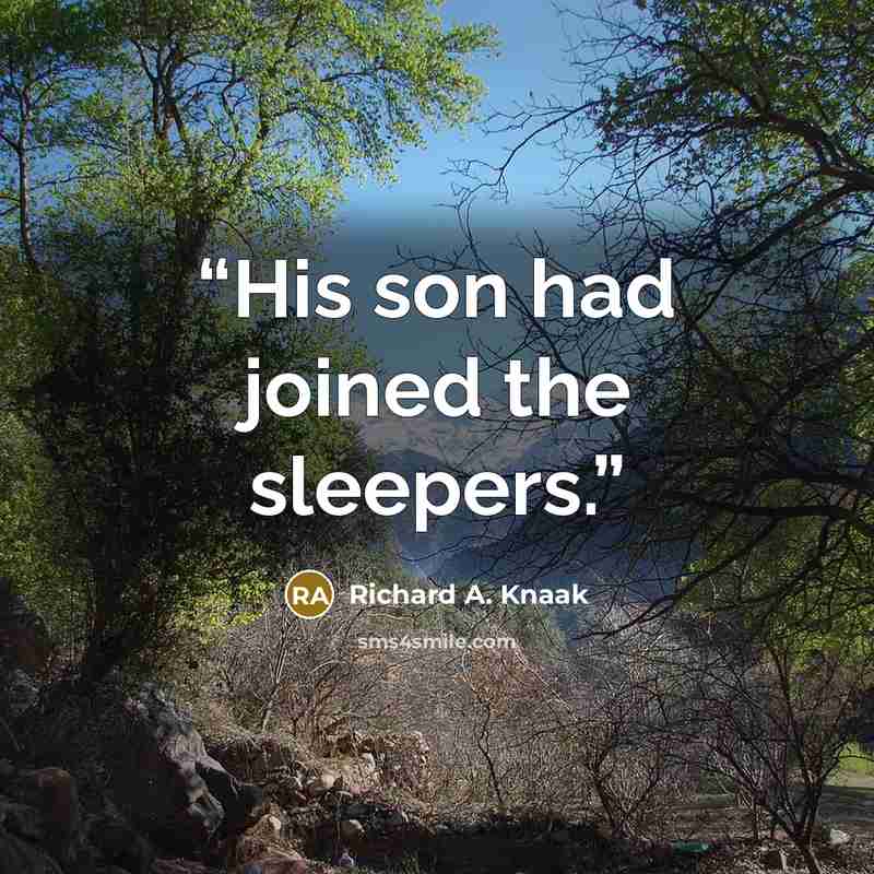 “His son had joined the sleepers.” quote by Richard A. Knaak