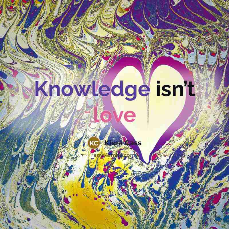 “Knowledge isn’t love” quote by Kiera Cass