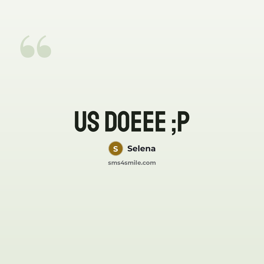 “Us doeee ;p” quote by Selena