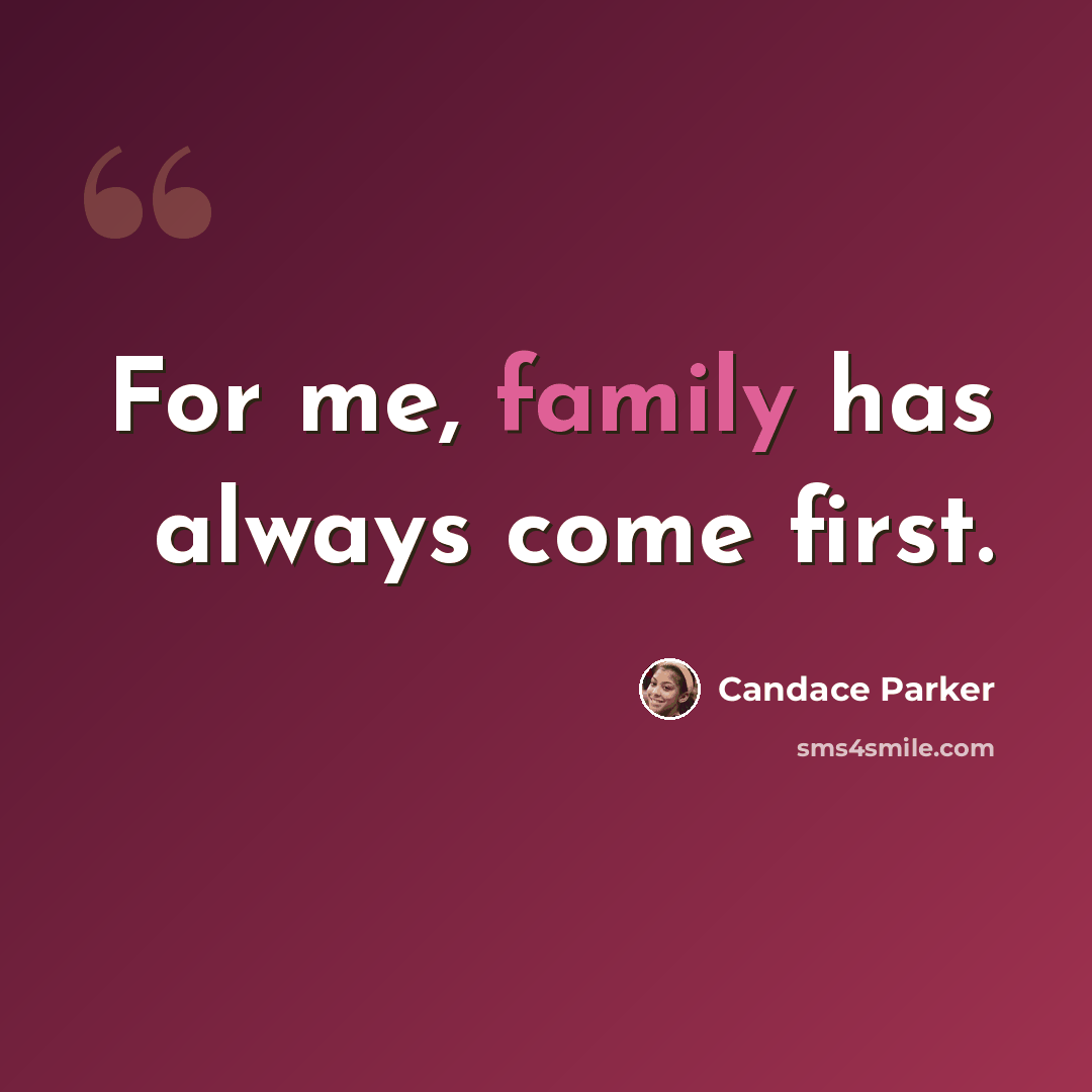 “For me, family has always come first.” quote by Candace Parker