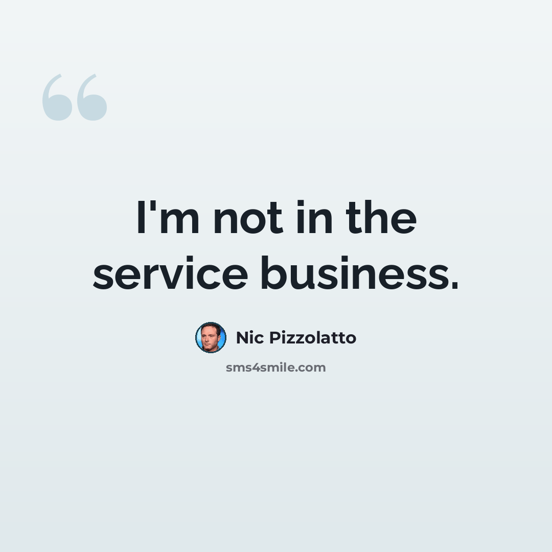 “I'm not in the service business.” quote by Nic Pizzolatto