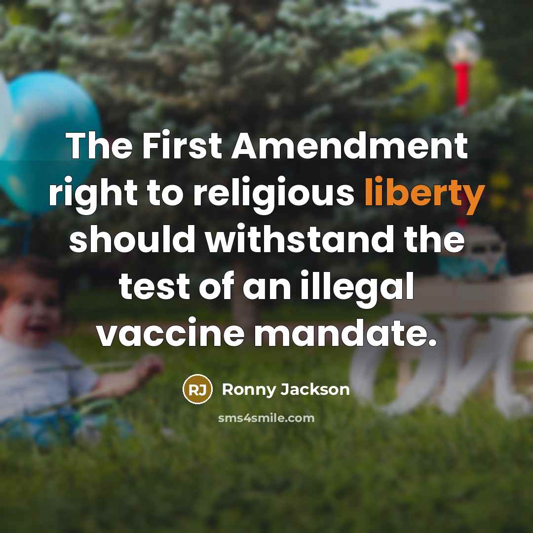 “The First Amendment right to religious liberty should withstand the test of an illegal vaccine mandate.” quote by Ronny Jackson