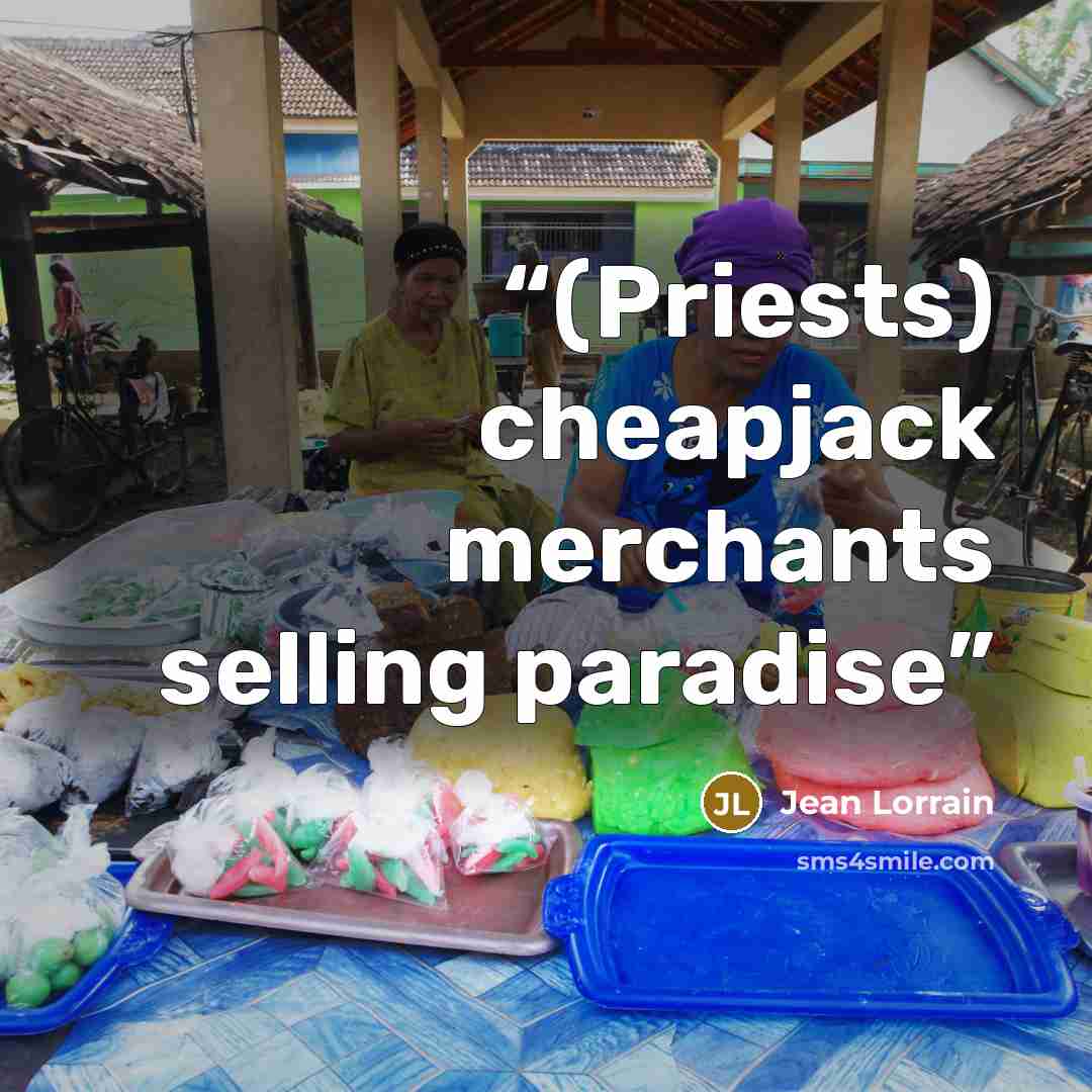 “(Priests) cheapjack merchants selling paradise” quote by Jean Lorrain